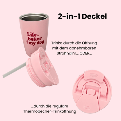 Thermobecher "Life is better with my dog" rosa
