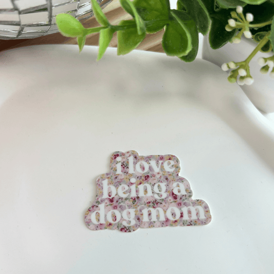 Sticker "i love being a dog mom"