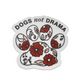Sticker "Dogs not Drama"
